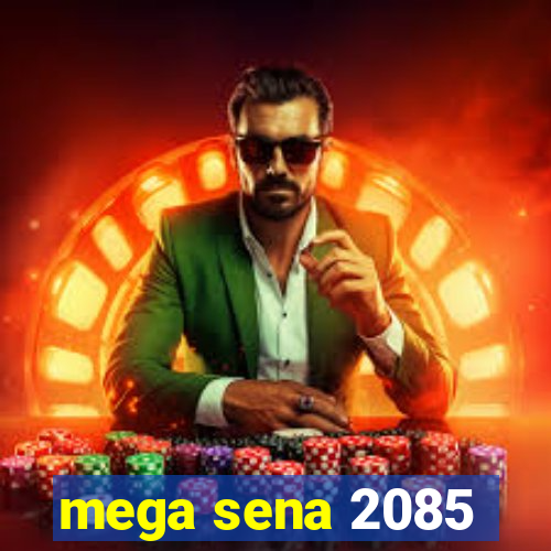 mega sena 2085